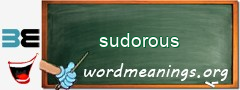 WordMeaning blackboard for sudorous